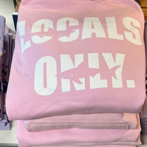 LOCALS ONLY HOODIE